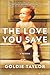 The Love You Save: A Memoir...