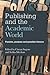 Publishing and the Academic...