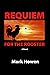Requiem For The Rooster
