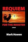 Requiem For The Rooster