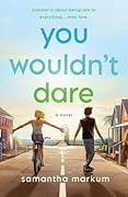 You Wouldn&#x27;t Dare 