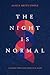 The Night Is Normal: A Guid...