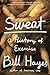 Sweat: A History of Exercise
