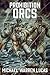 Prohibition Orcs by Michael Warren Lucas Prohibition Orcs by Michael Warren Lucas