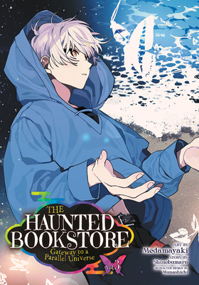 The Haunted Bookstore - Gateway to a Parallel Universe Manga Vol. 3 (The Haunted Bookstore - Gateway to a Parallel Universe, #3)