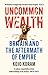 Uncommon Wealth: Britain and the Aftermath of Empire