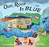 Our Roof Is Blue