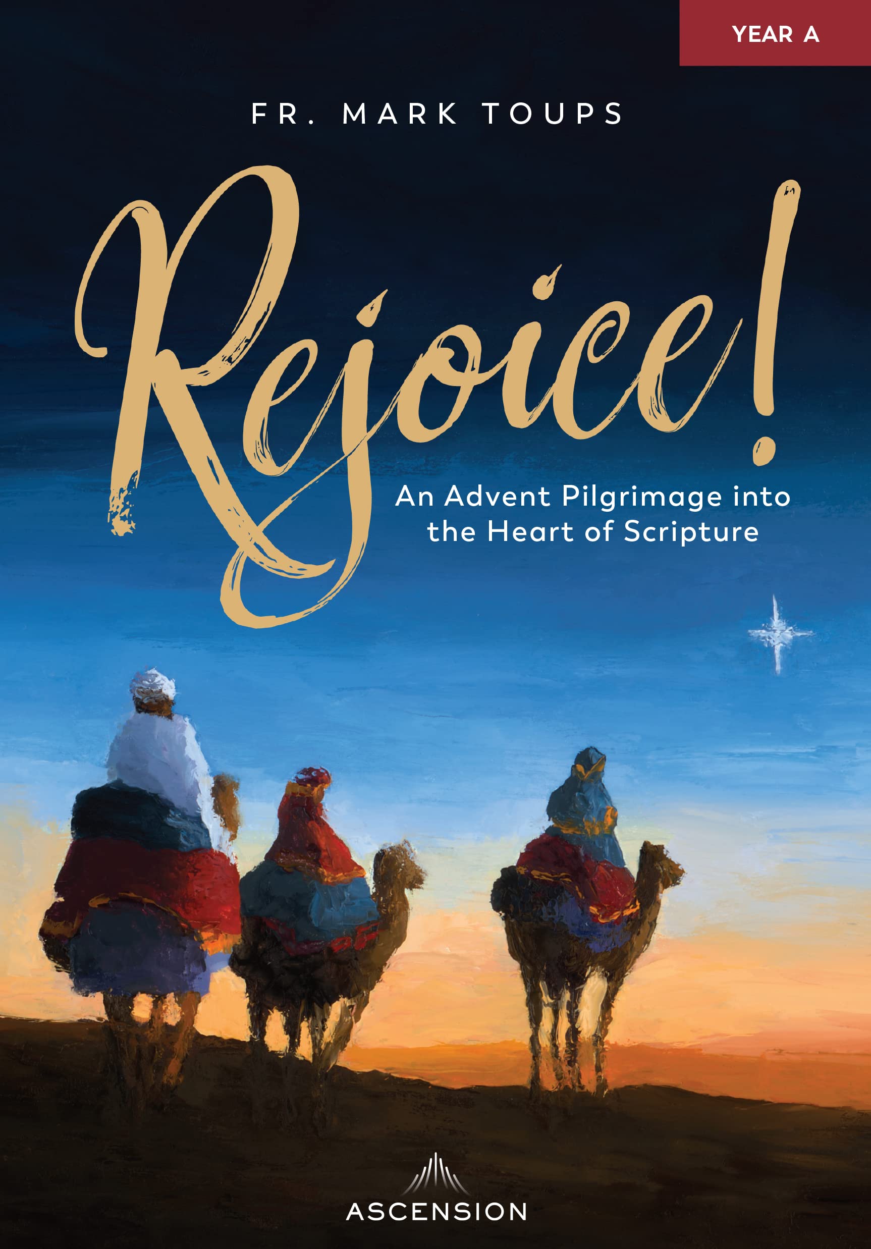 Rejoice! An Advent Pilgrimage into the Heart of Scripture: Year A, Journal (Kindle Edition)