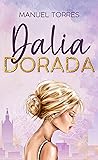 Dalia Dorada by Manuel Torres Dalia Dorada by Manuel Torres