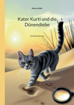 Kater Kurti und die Dünendiebe: Ein Katzenkrimi (German Edition)