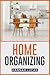 Home Organizing: Quick and ...