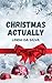 Christmas actually