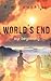 World's end. Our beginning. by R. M. Amerein