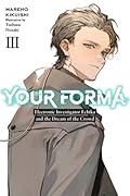 Your Forma, Vol. 3: Electronic Investigator Echika and the Dream of the Crowd