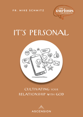 It’s Personal: Cultivating Your Relationship with God