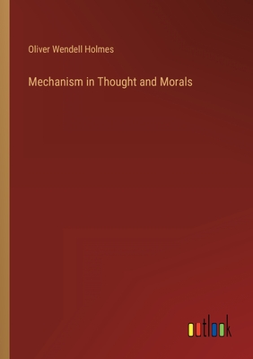 Mechanism in Thought and Morals
