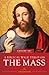 A Biblical Walk Through The Mass