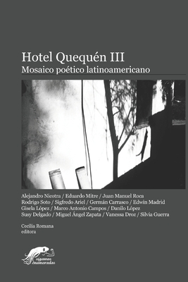 Hotel Quequén III: Mosaico Poético Latinoamericano (Spanish Edition)