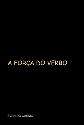 A força do verbo (Portuguese Edition)