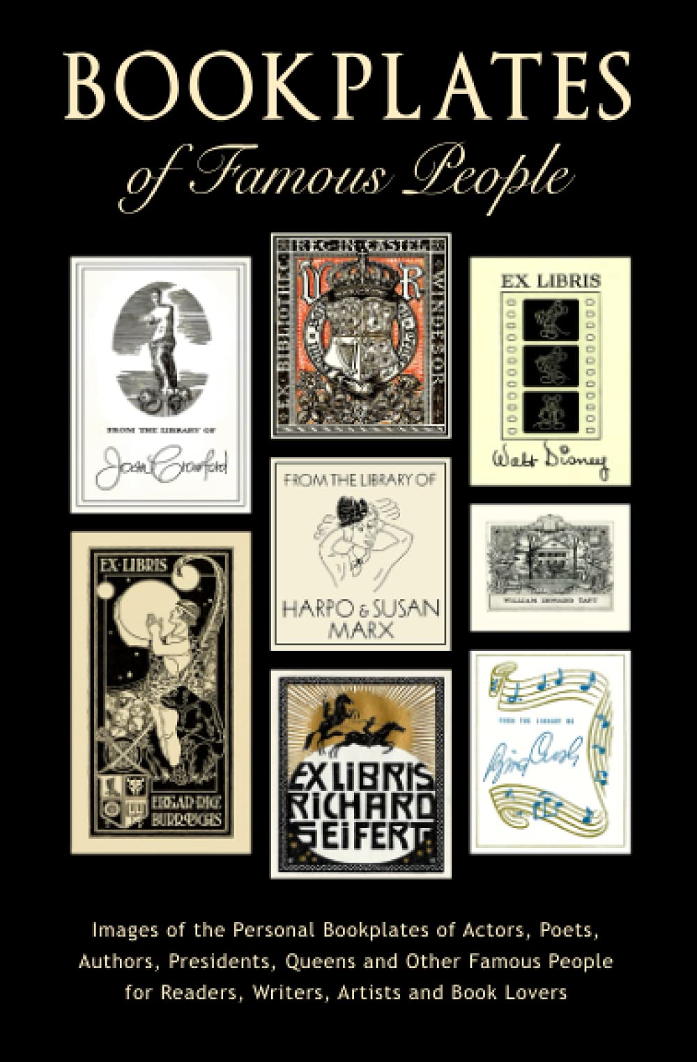 Bookplates of Famous People: Images of the Personal Bookplates of Actors, Poets, Authors, Presidents, Queens and Other Famous People for Readers, Writers, Artists and Book Lovers