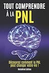 Tout comprendre à la PNL by Metamind Edition