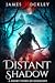 Distant Shadow