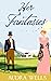 Her Fantasies: A Regency Ro...