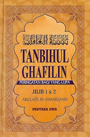 Tanbihul Ghafilin : Peringatan Bagi Yang Lupa (Jilid 1 & 2)