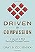 Driven by Compassion by David Zechman