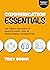 Communication Essentials: The Tools You Need to Master Every Type of Professional Interaction