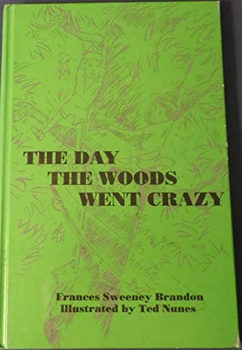 Day the Woods Went Crazy (Hardcover)