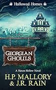 Georgian Ghouls (Hallowed Homes, #4) (Haven Hollow, #27)