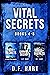 Vital Secrets, Volumes 4-6:...