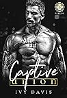 Captive Union (The Petrov Mafia #4)