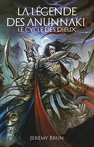 Le cycle des dieux (La légende des anunnaki vol. 1)