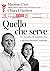 Quello che serve. Un racconto tra malattia, cura e Servizio S... by Massimo Cirri