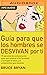 Guía para que los hombres s...