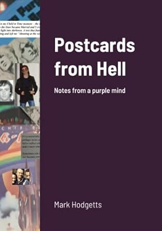 Postcards from Hell: Notes From a Purple Mind