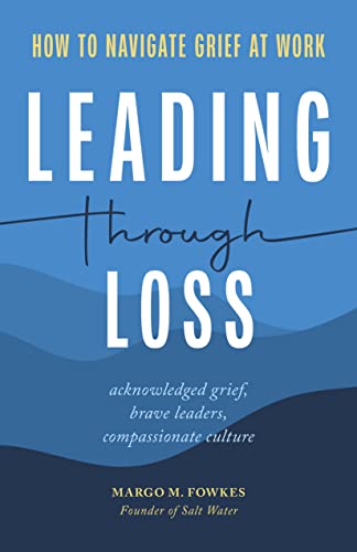 Leading Through Loss: How to Navigate Grief at Work