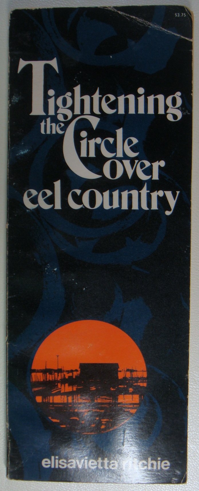 Tightening the Circle Over Eel Country (Paperback)
