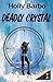 Deadly Crystal: A Crystal Snowflake (Quick Reads)