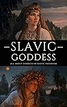 Slavic Goddess: A...