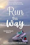 Run This Way (Surfside Beach Book 2) Run This Way (Surfside Beach Book 2)