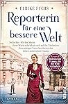 Reporterin für eine bessere Welt (Bedeutende Frauen, die die Welt verändern 14): Nellie Bly – Mit der Macht ihrer Worte schrieb sie sich auf die ... ... Frauen. | Romanbiografie (German Edition)