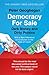 Democracy for Sale: Dark Money and Dirty Politics