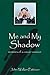 Me and My Shadow: Memoirs of a Cancer Survivor