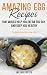 Amazing Egg Recipes that Wo...