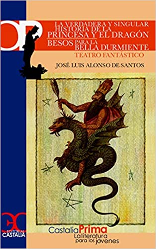 La verdadera y singular historia de la princesa y el dragón / Besos para la bella durmiente