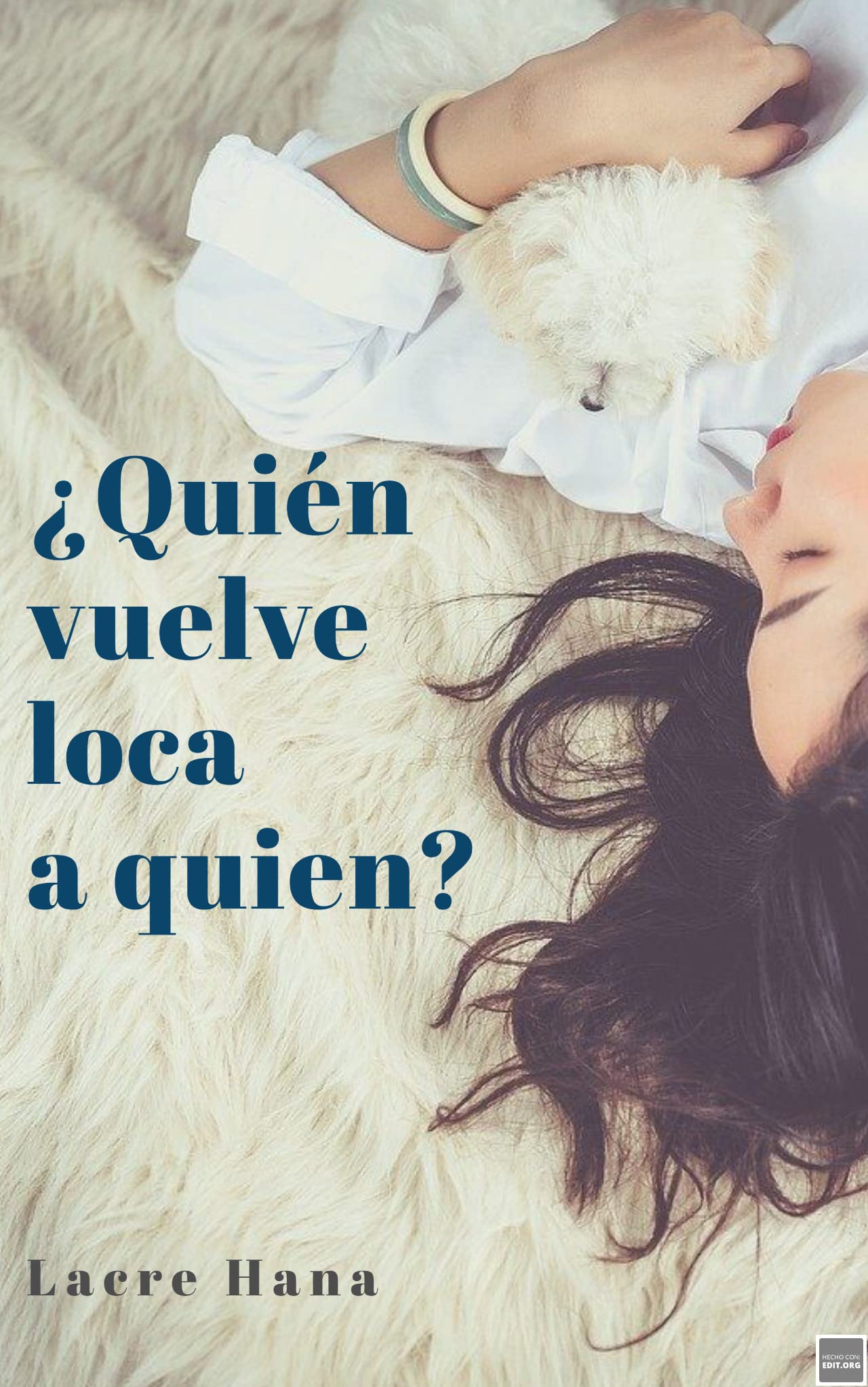 ¿Quién vuelve loca a quién? (Spanish Edition)