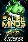 5 Alien Minds (Crash Landed Alien Love #1)